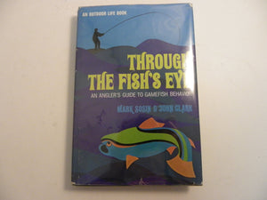 Through the Fish's Eye: An Angler's Guide to Gamefish Behavior (An Outdoor Life Book),Used