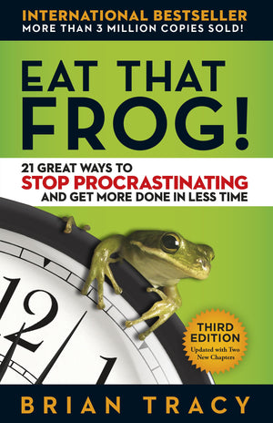 Eat That Frog!: 21 Great Ways To Stop Procrastinating And Get More Done In Less Time,New