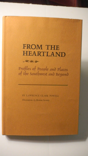 From the heartland: Profiles of people and places of the Southwest and beyond,Used