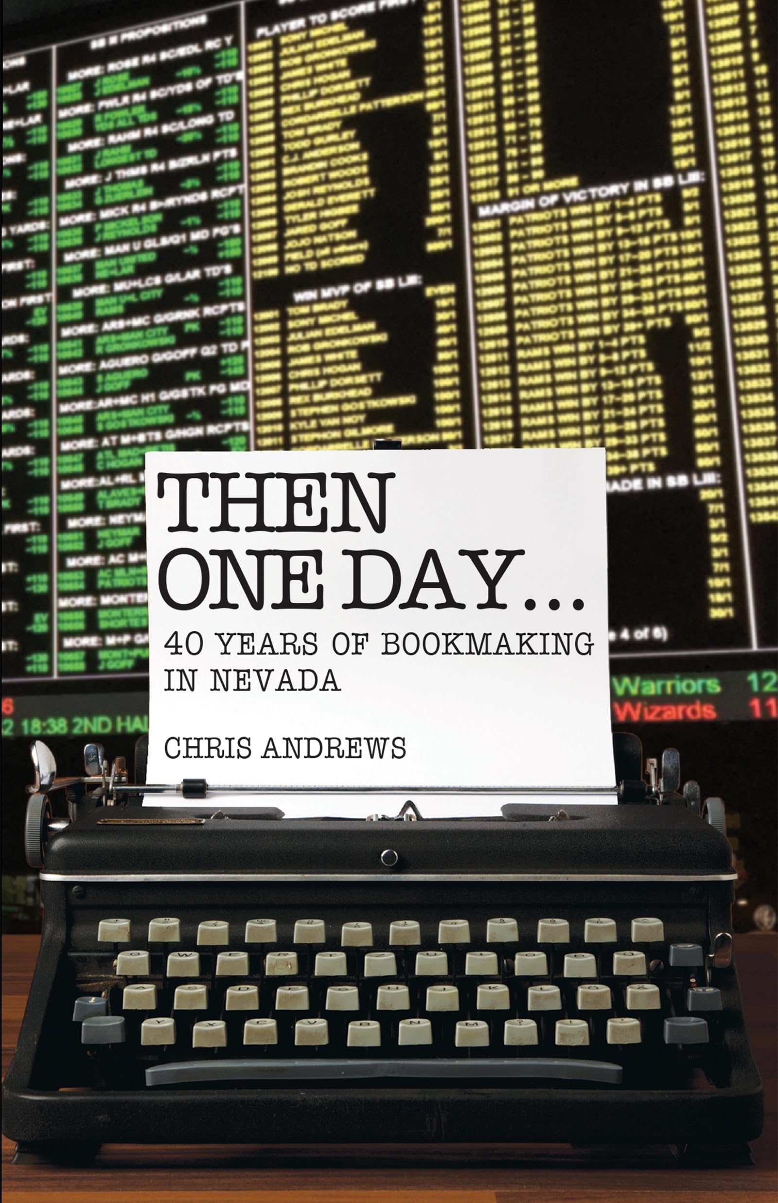 Then One Day...: 40 Years Of Bookmaking In Nevada