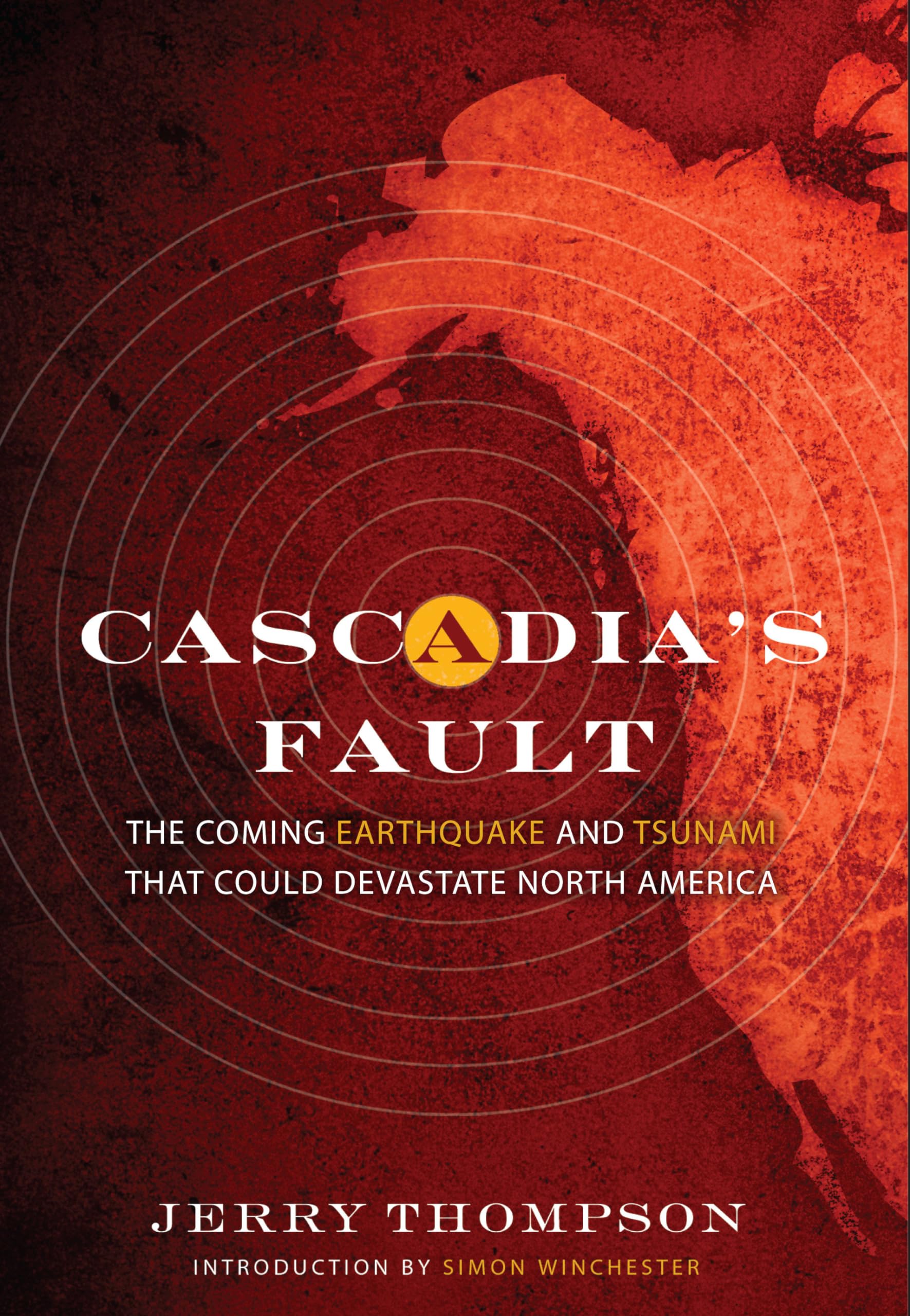 Cascadia's Fault: The Earthquake and Tsunami That Could Devastate North America,Used