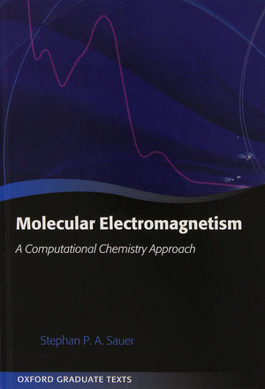 Molecular Electromagnetism: A Computational Chemistry Approach (Oxford Graduate Texts),Used