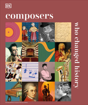 Composers Who Changed History (Dk History Changers),Used