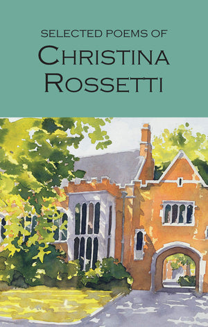 Selected Poems Of Christina Rossetti: Including Don Juan And Other Poems