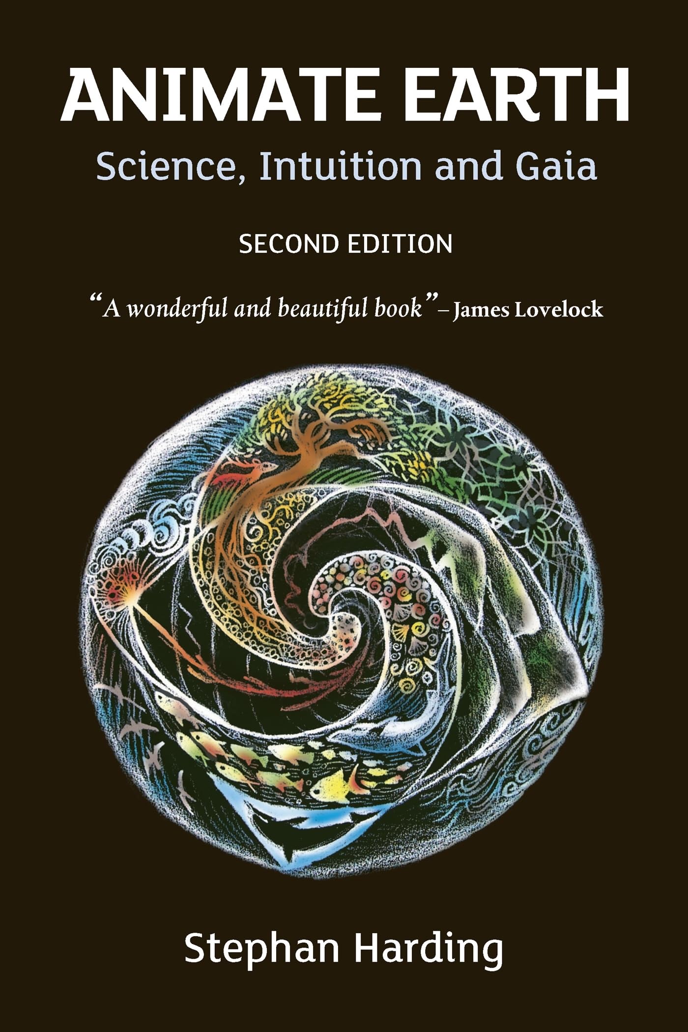 Animate Earth: Science, Intuition And Gaia