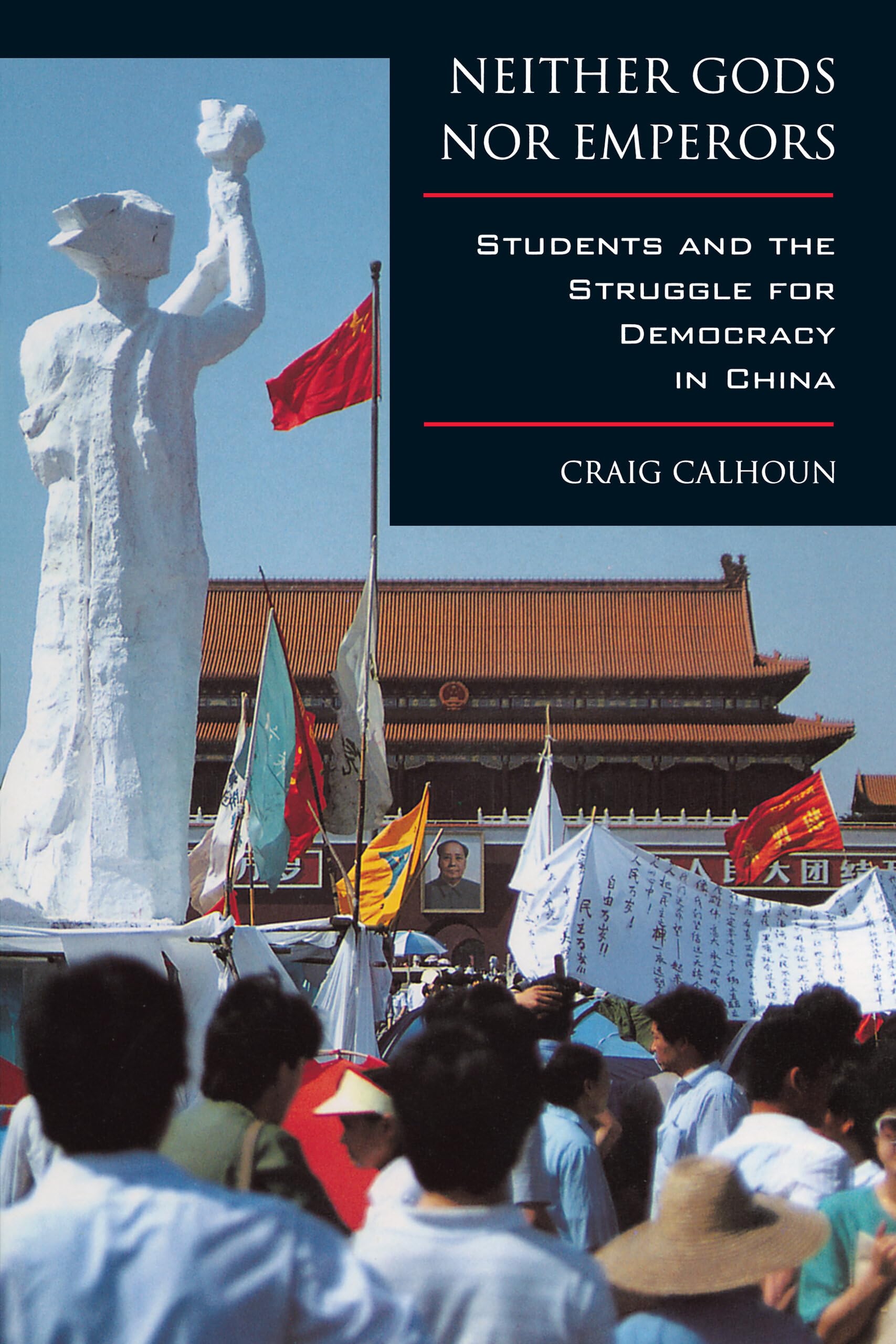 Neither Gods nor Emperors: Students and the Struggle for Democracy in China,Used