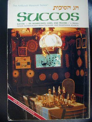 Succos: Its Significance, Laws, and Prayers: A Presentation Anthologized from Talmudic and Midrashic Sources (Artscroll (Mesorah,Used