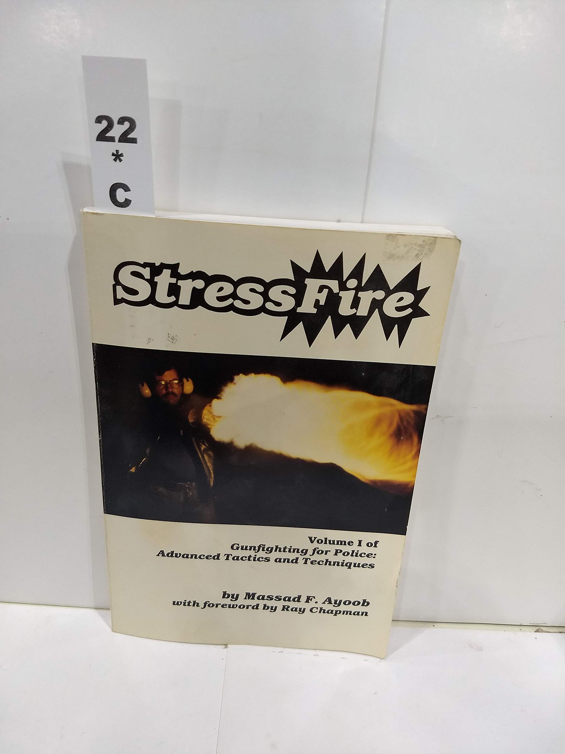 Stressfire, Vol. 1 (Gunfighting For Police: Advanced Tactics And Techniques)