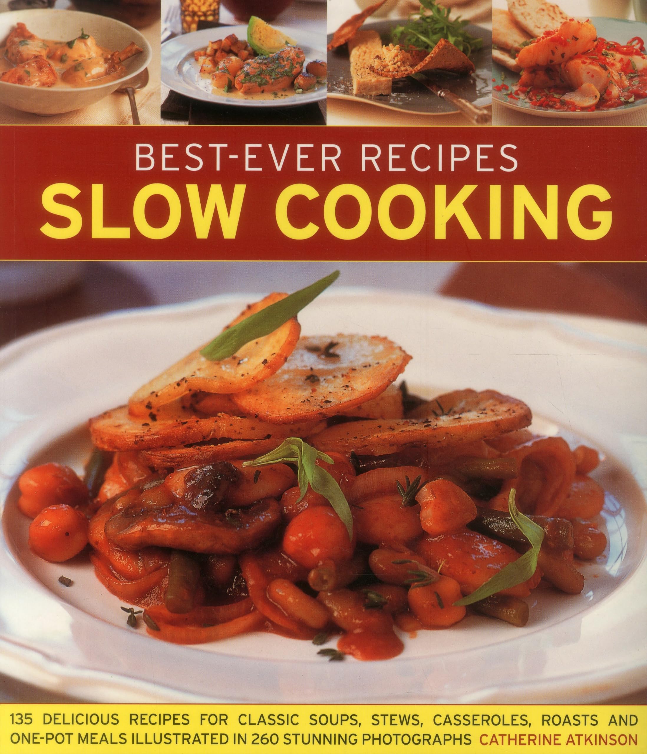 Bestever Recipes Slow Cooking: 135 Delicious Recipes For Classic Soups, Stews, Casseroles, Roasts And Onepot Meals Illustrated,Used