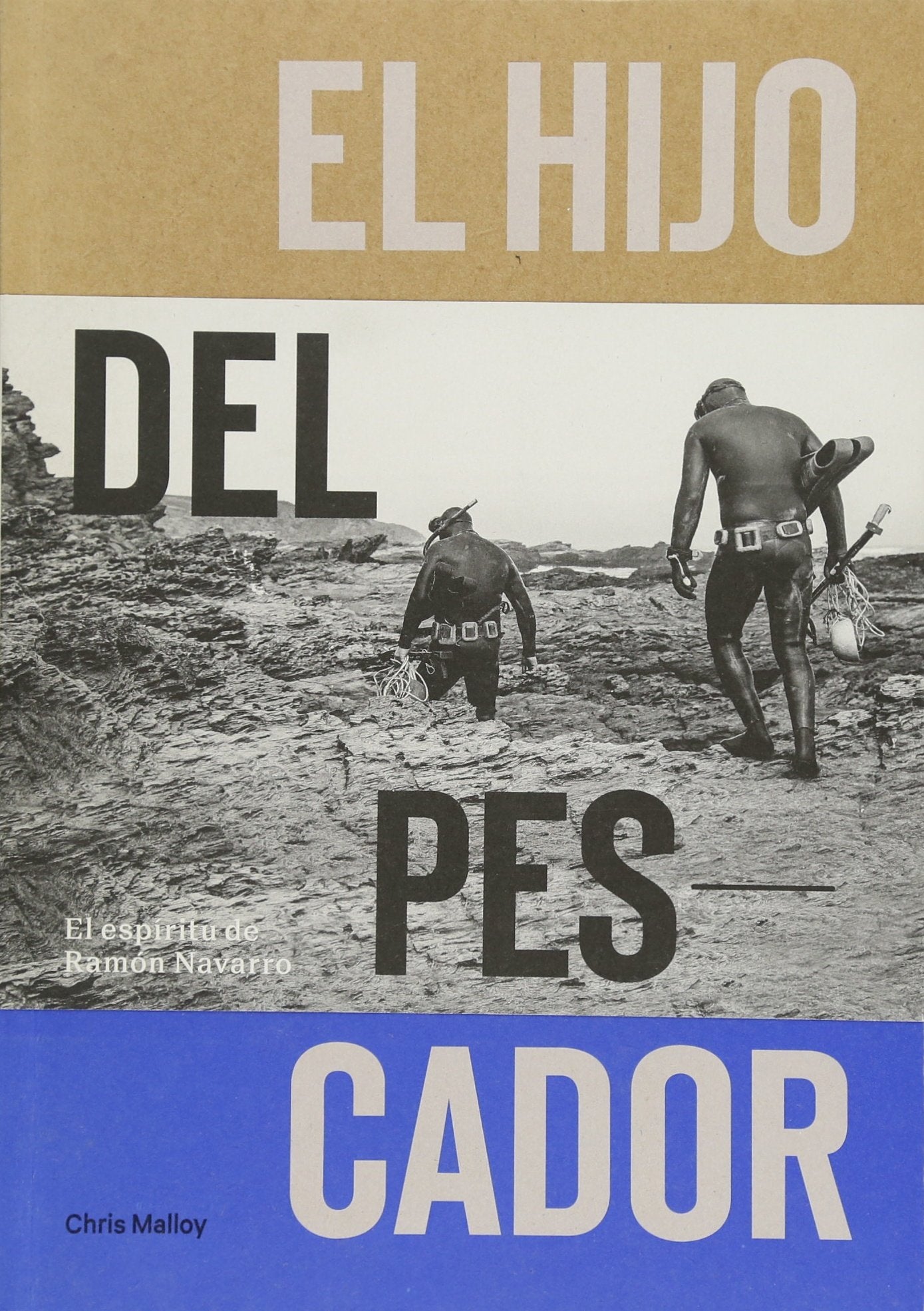 El Hijo Del Pescador: El Espiritu de Ramon Navarro (Spanish Edition),Used