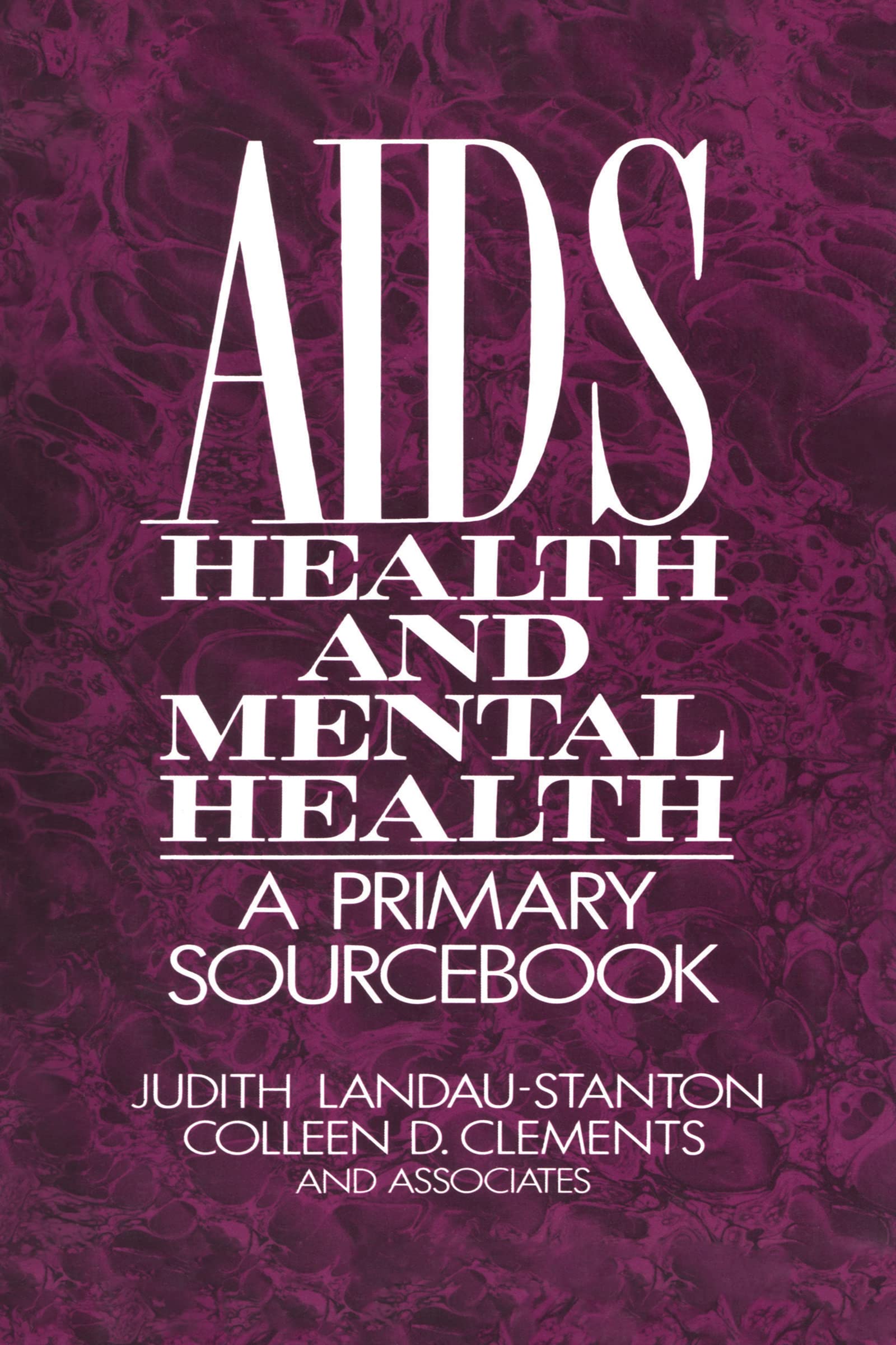 AIDS, Health, And Mental Health: A Primary Sourcebook,Used