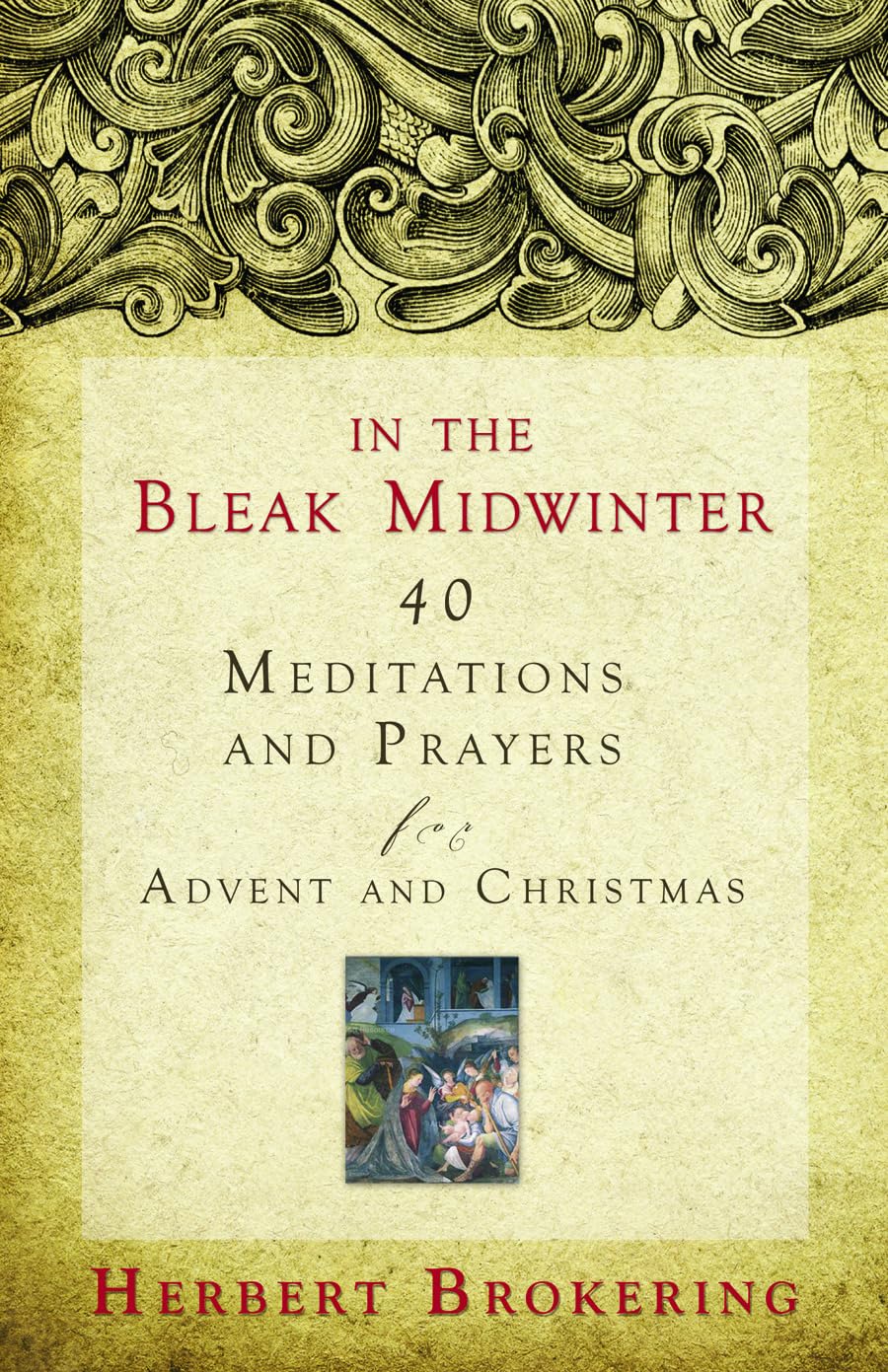 In The Bleak Midwinter: Forty Meditations And Prayers For Advent And Christmas,Used
