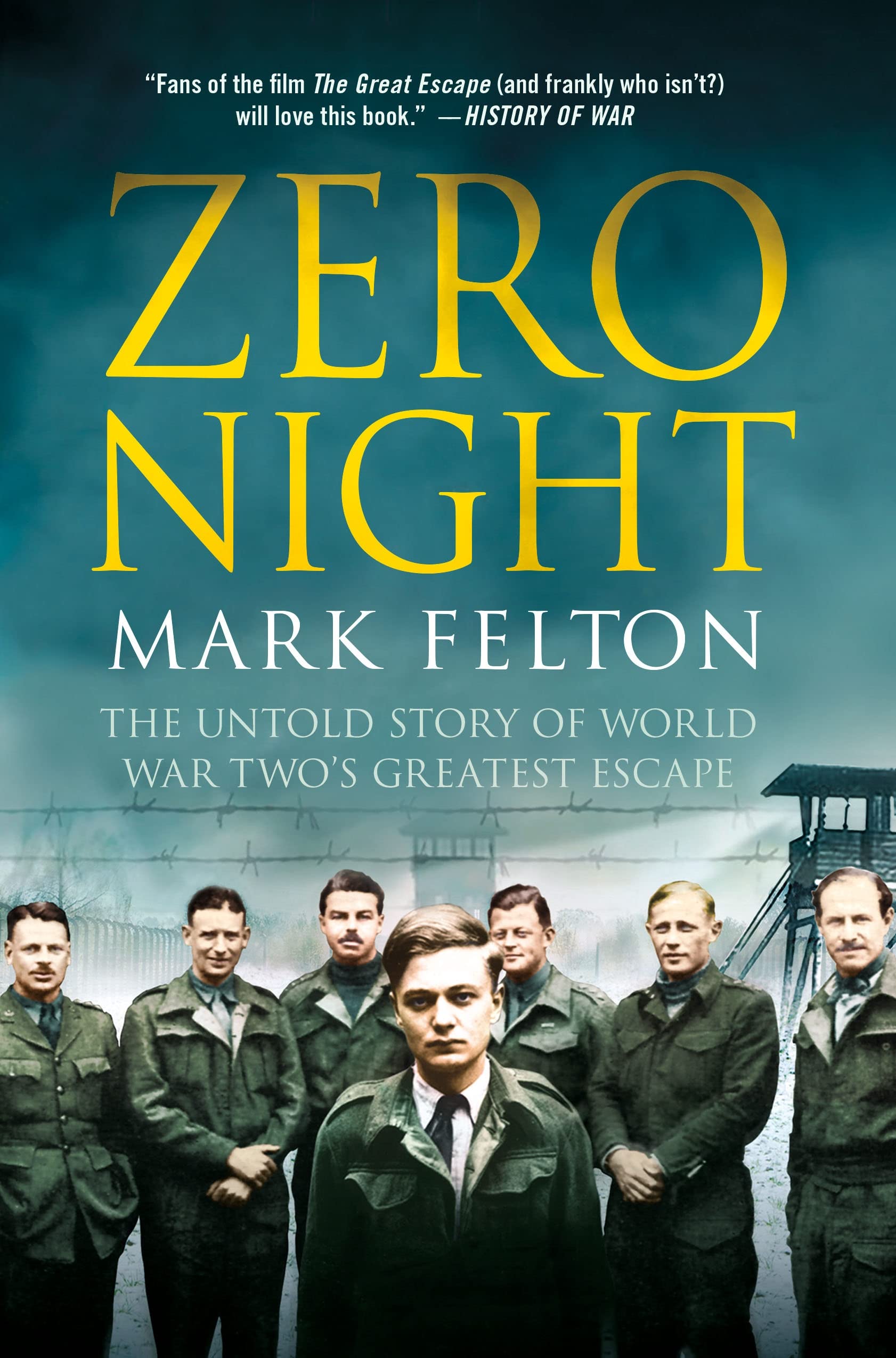 Zero Night: The Untold Story Of World War Two'S Greatest Escape: The Untold Story Of World War Two'S Greatest Escape
