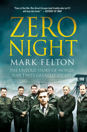 Zero Night: The Untold Story Of World War Two'S Greatest Escape: The Untold Story Of World War Two'S Greatest Escape