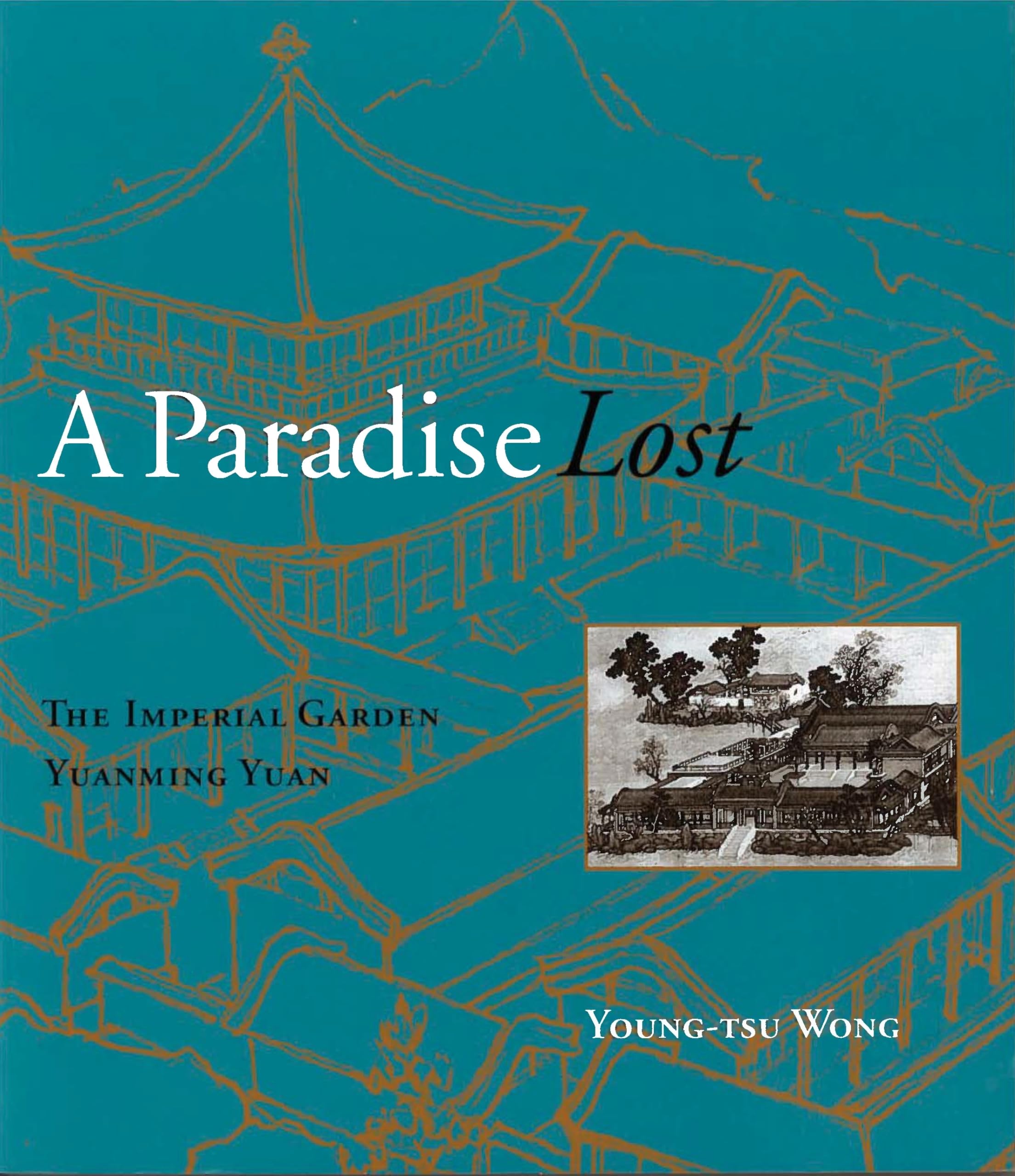 A Paradise Lost: The Imperial Garden Yuanming Yuan,Used