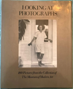 Looking at photographs;: 100 pictures from the collection of the Museum of Modern Art,,Used