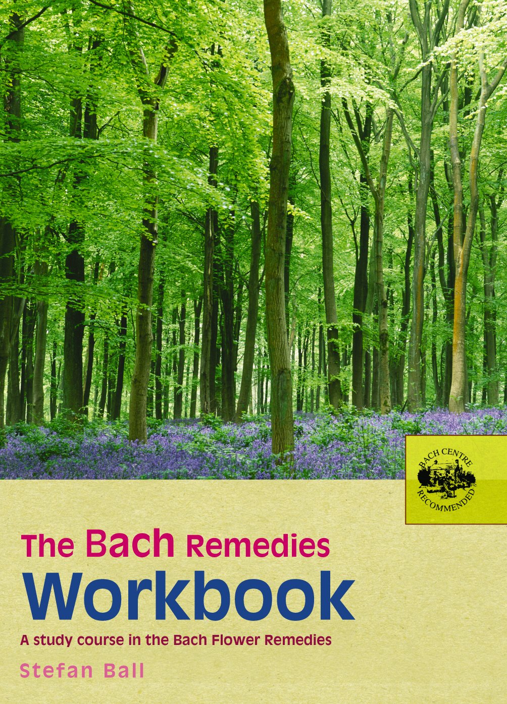 The Bach Remedies Workbook: A Study Course in the Bach Flower Remedies,Used
