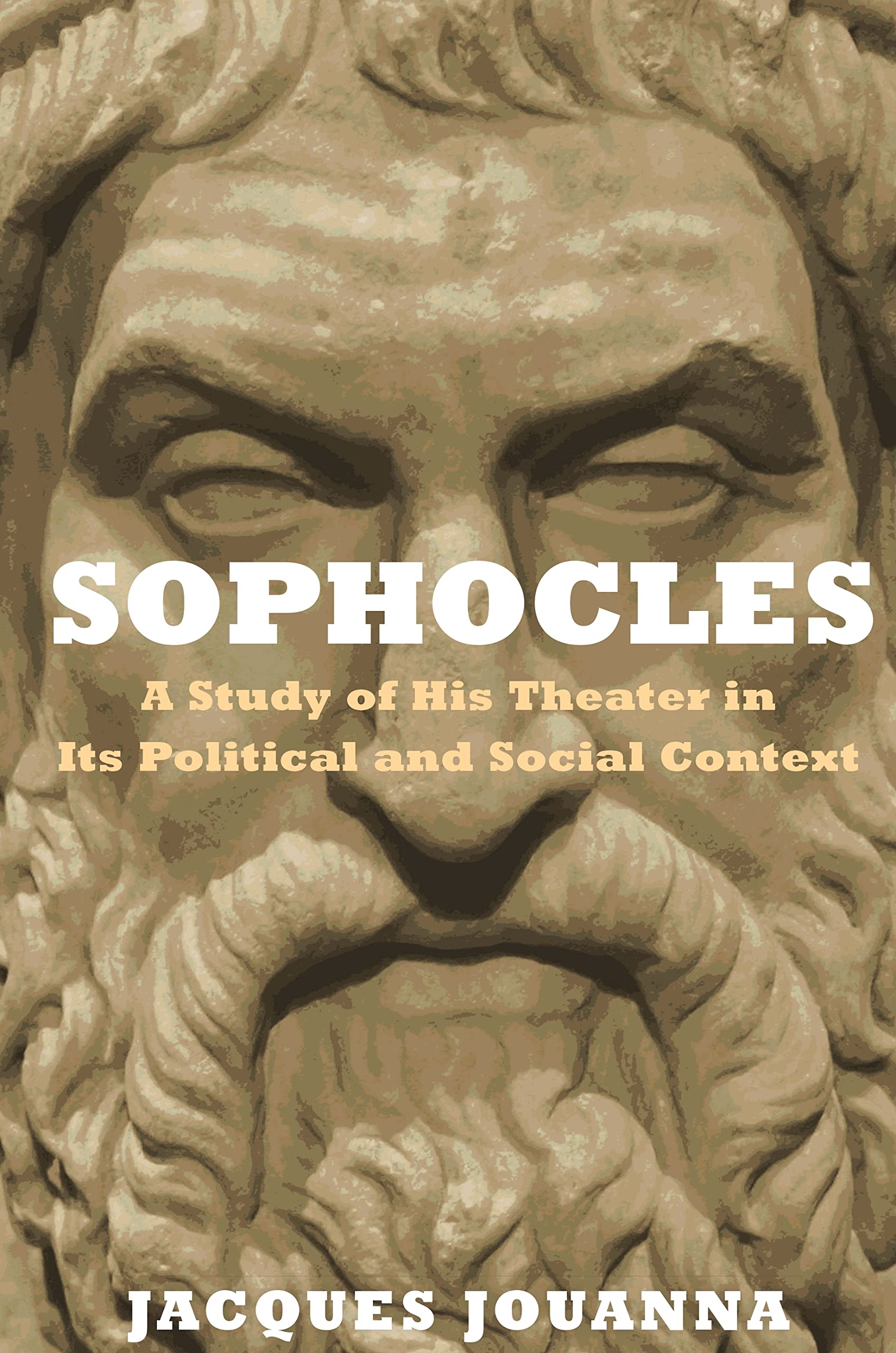 Sophocles: A Study Of His Theater In Its Political And Social Context,New
