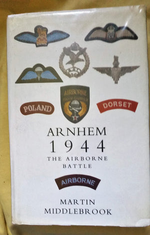 Arnhem 1944: The Airborne Battle