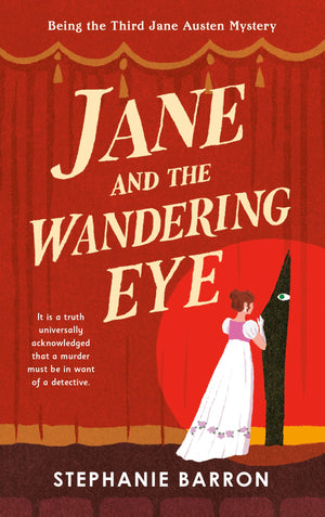 Jane And The Wandering Eye: Being The Third Jane Austen Mystery (Being A Jane Austen Mystery)