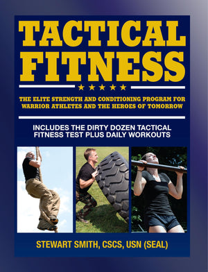 Tactical Fitness: The Elite Strength And Conditioning Program For Warrior Athletes And The Heroes Of Tomorrow Including Firefigh