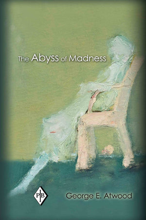 The Abyss Of Madness (Psychoanalytic Inquiry Book Series),Used