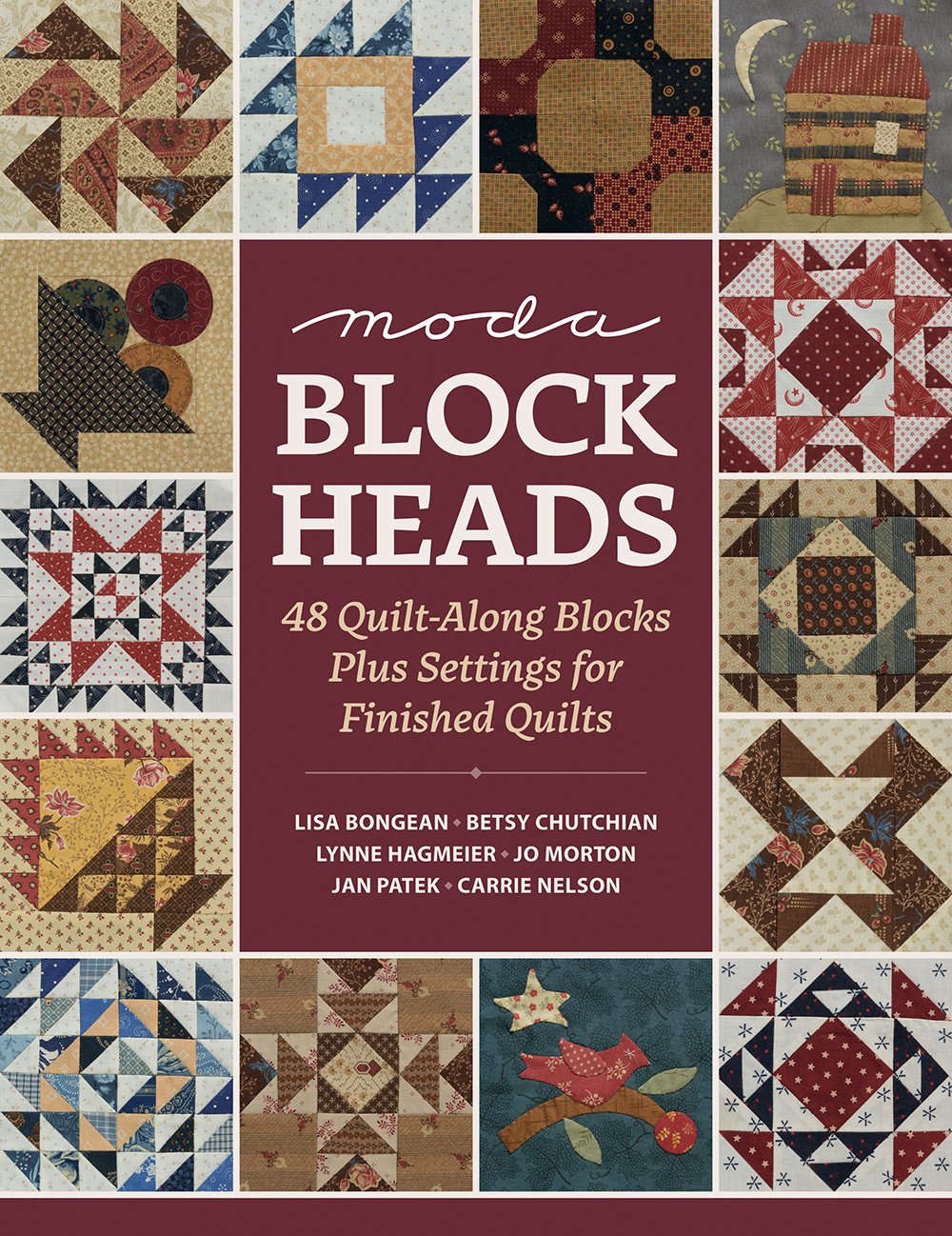 Moda Blockheads: 48 QuiltAlong Blocks Plus Settings for Finished Quilts