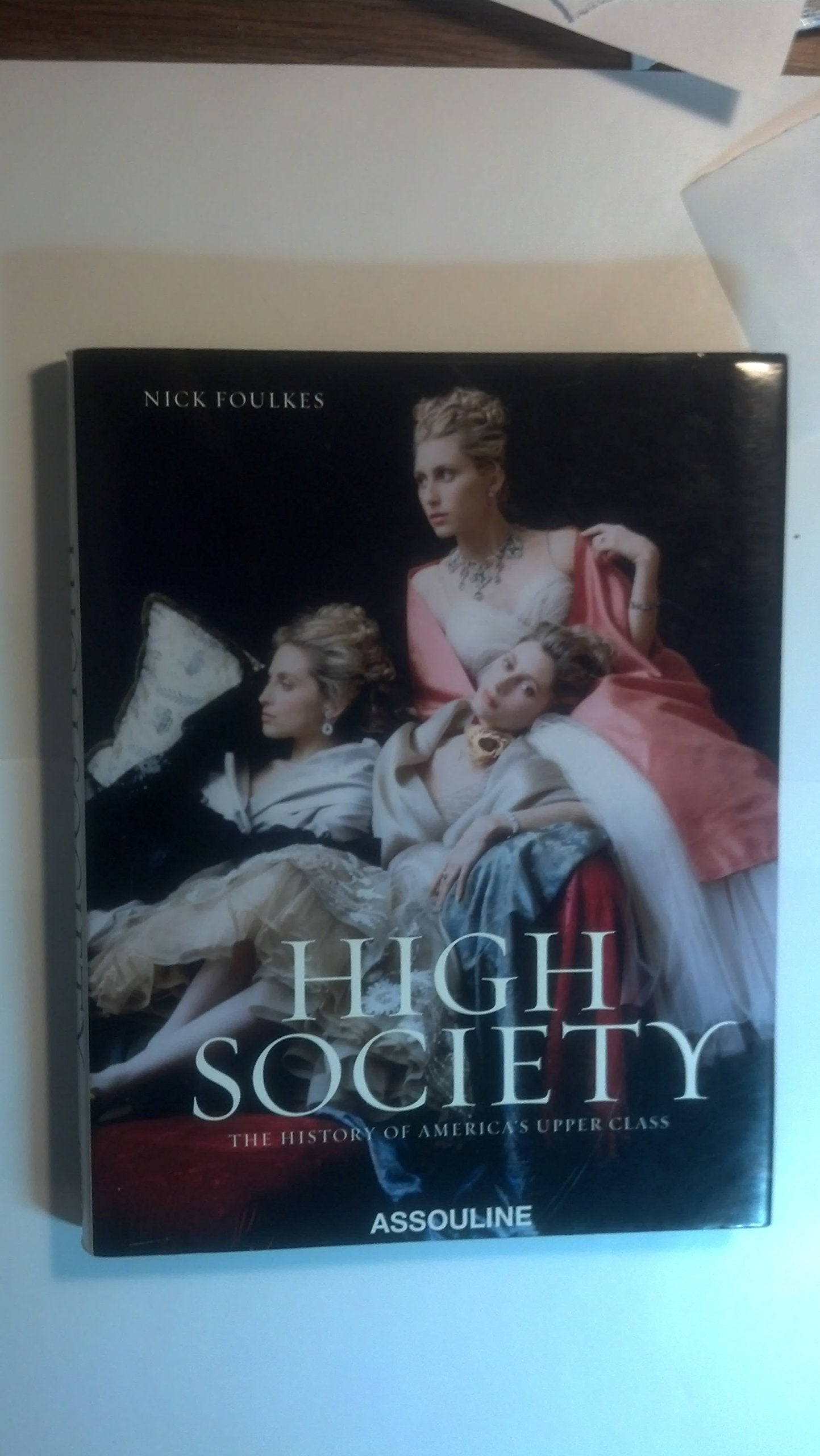 High Society: The History Of America'S Upper Class