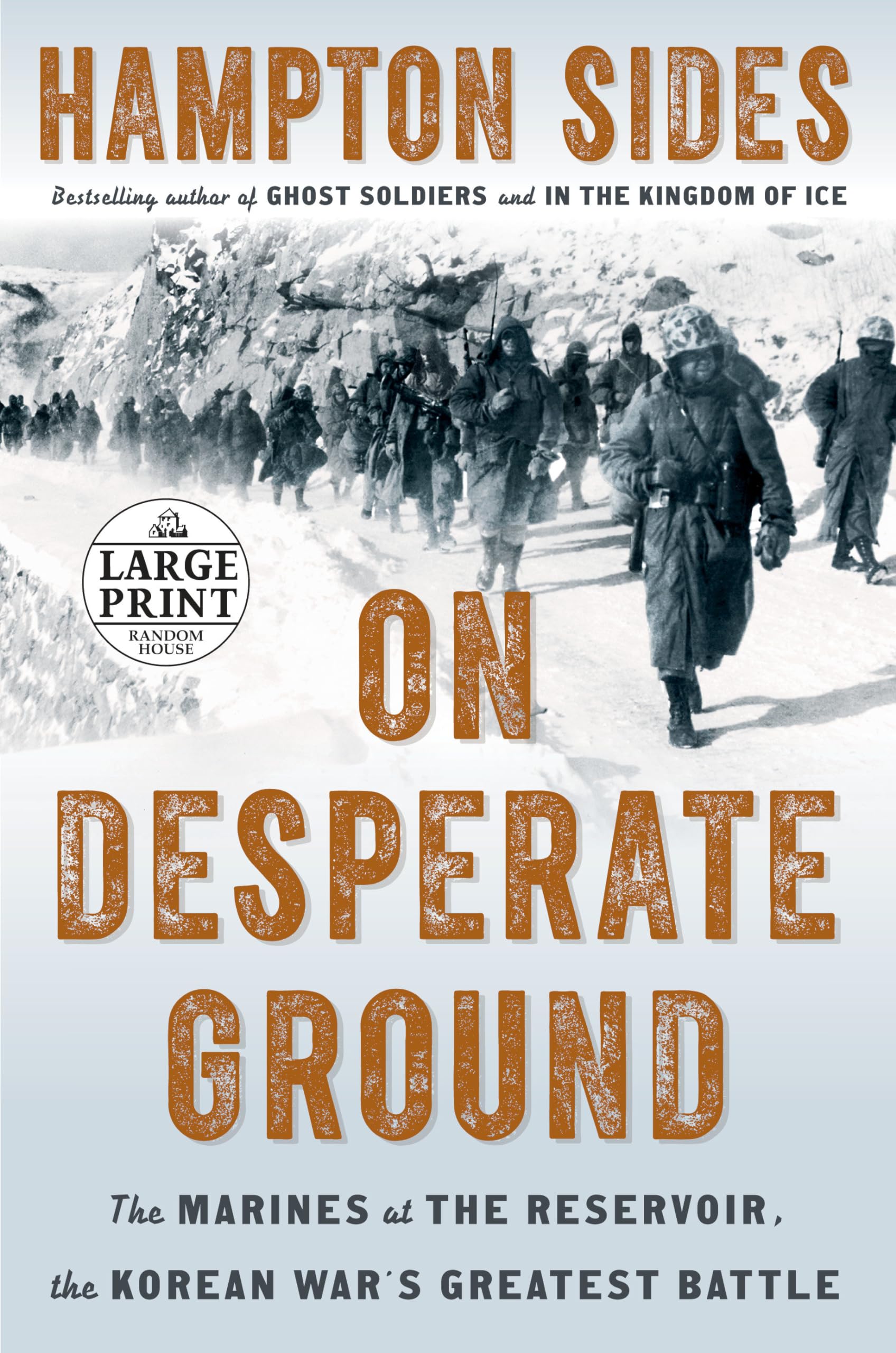On Desperate Ground: The Marines At The Reservoir, The Korean War'S Greatest Battle