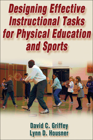 Designing Effective Instructional Tasks for Physical Education and Sports,Used