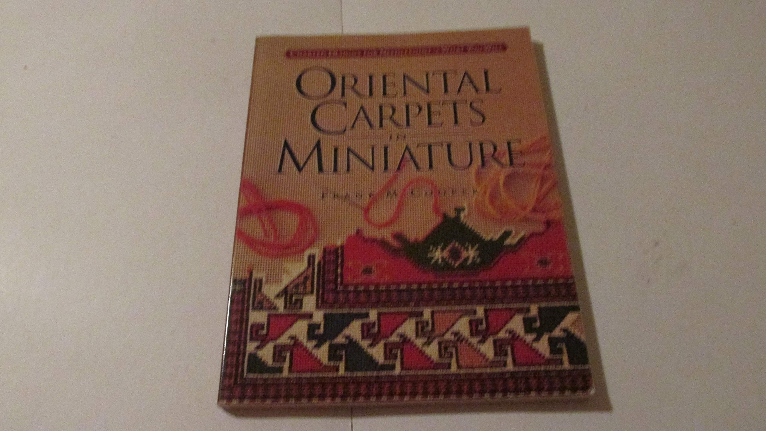 Oriental Carpets in Miniature: Charted Designs for Needlepoint or What You Will,New