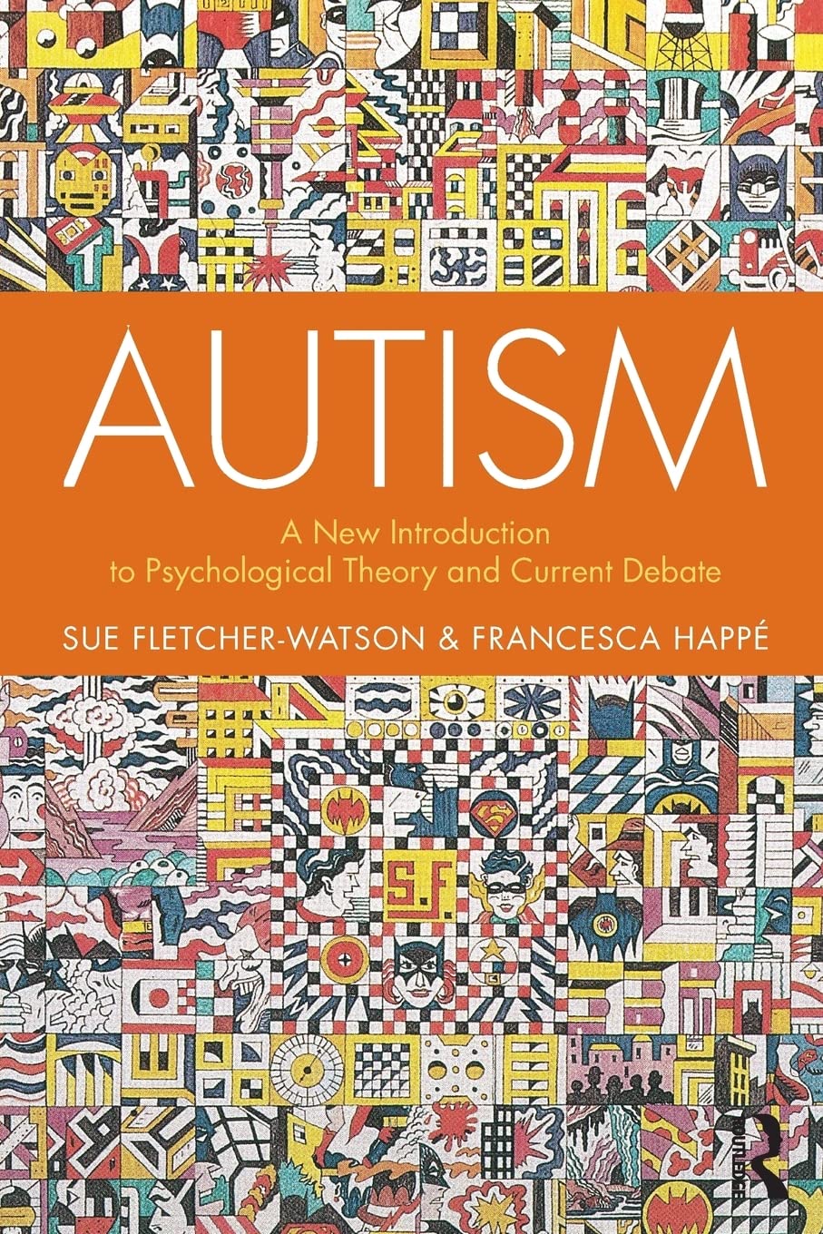 Autism: A New Introduction To Psychological Theory And Current Debate