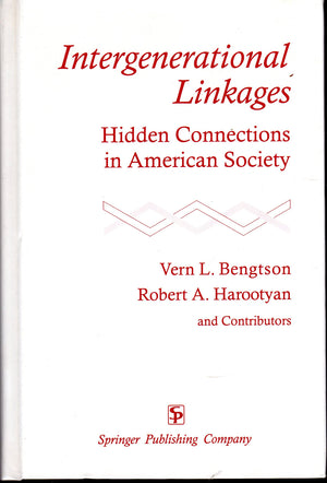 Intergenerational Linkages: Hidden Connections in American Society,New