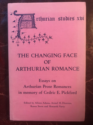 The Changing Face Of Arthurian Romance: Essays On Arthurian Prose Romances In Memory Of Cedric E. Pickford (Arthurian Studies, 1,Used