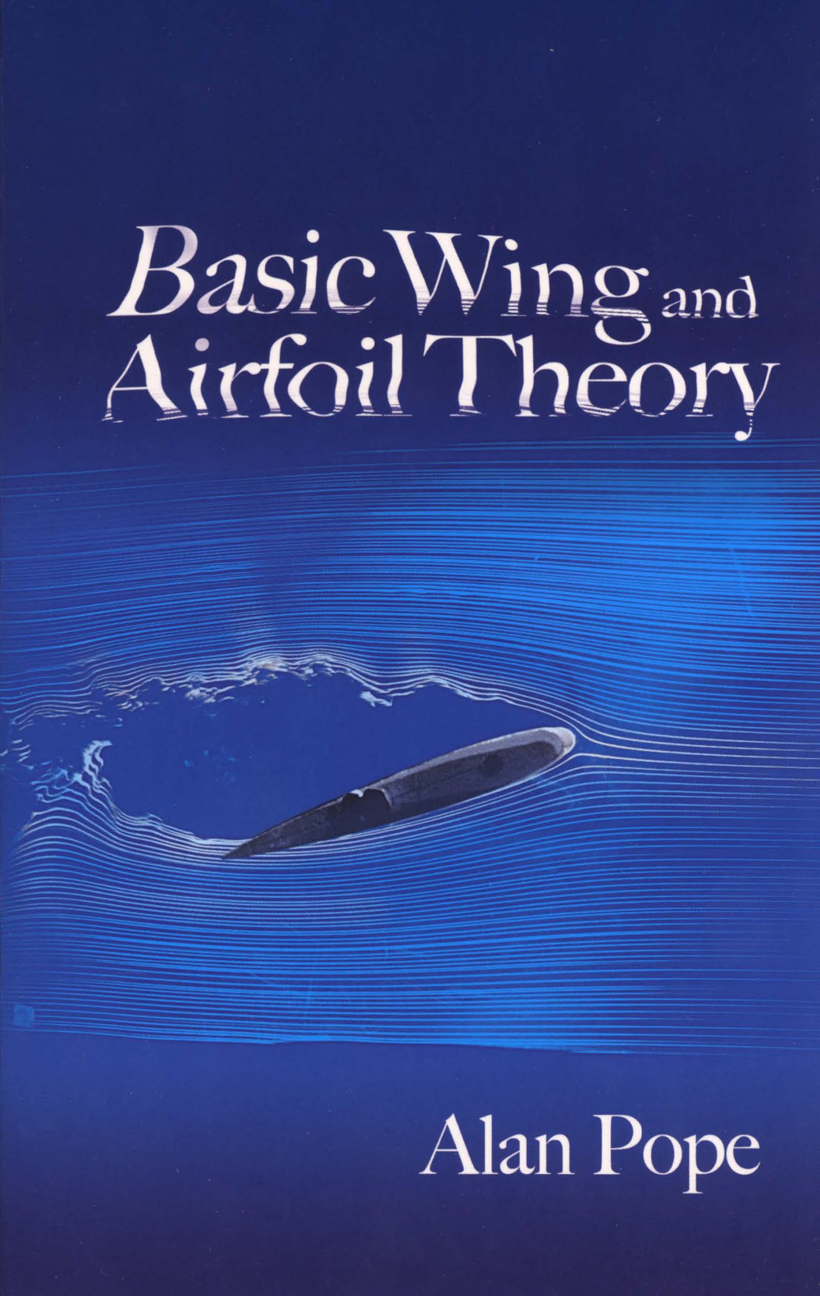Basic Wing And Airfoil Theory (Dover Books On Aeronautical Engineering)