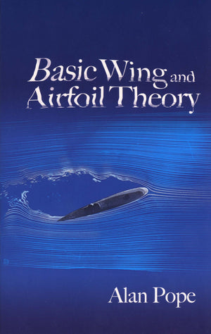 Basic Wing And Airfoil Theory (Dover Books On Aeronautical Engineering)