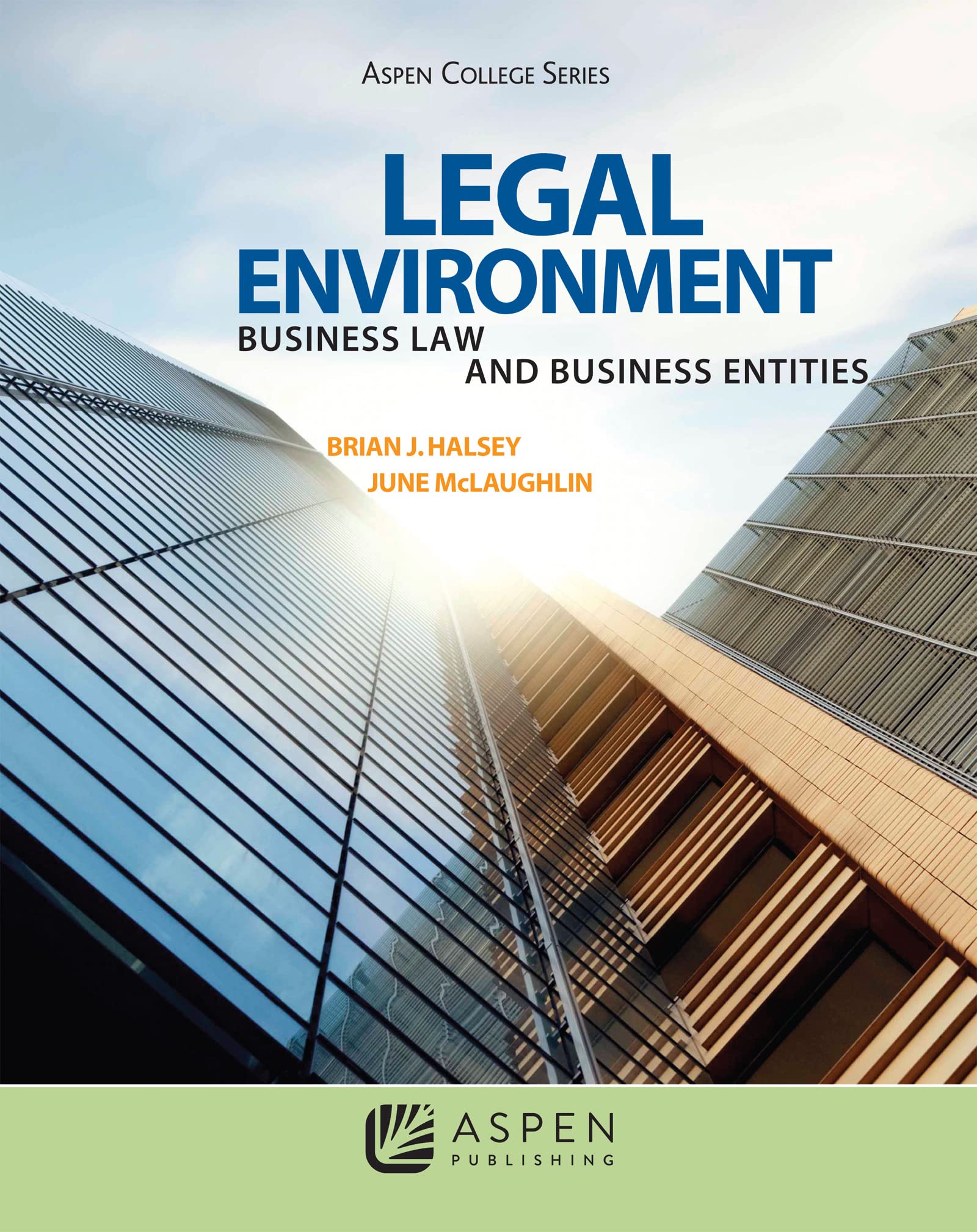 Legal Environment: Business Law and Business Entities (Aspen College),Used