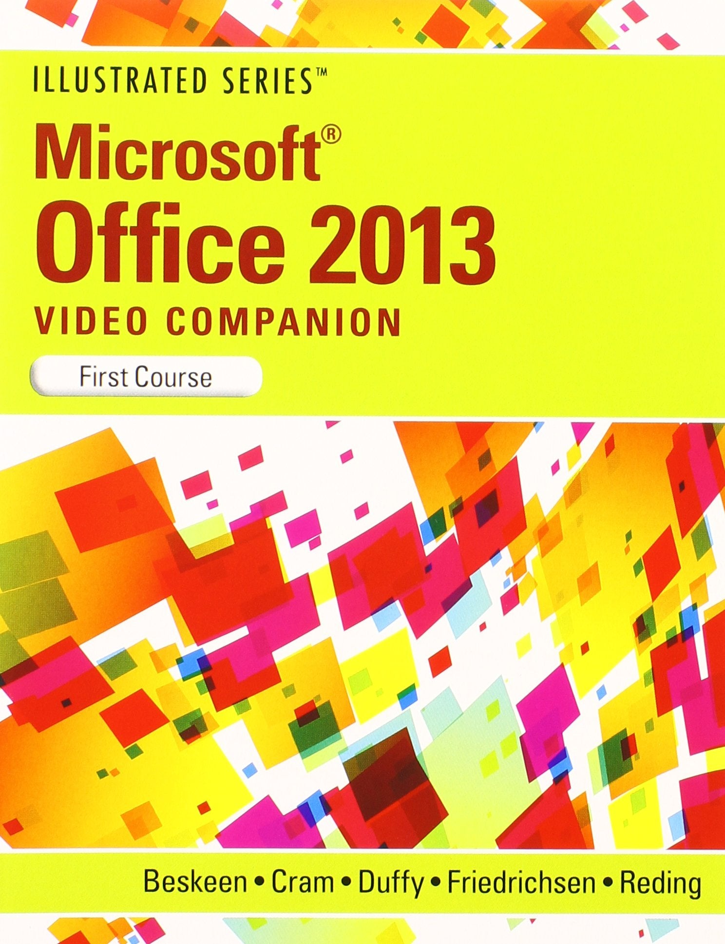 DVD Video Companion for Beskeen's Microsoft Office 2013: Illustrated Introductory, First Course,New