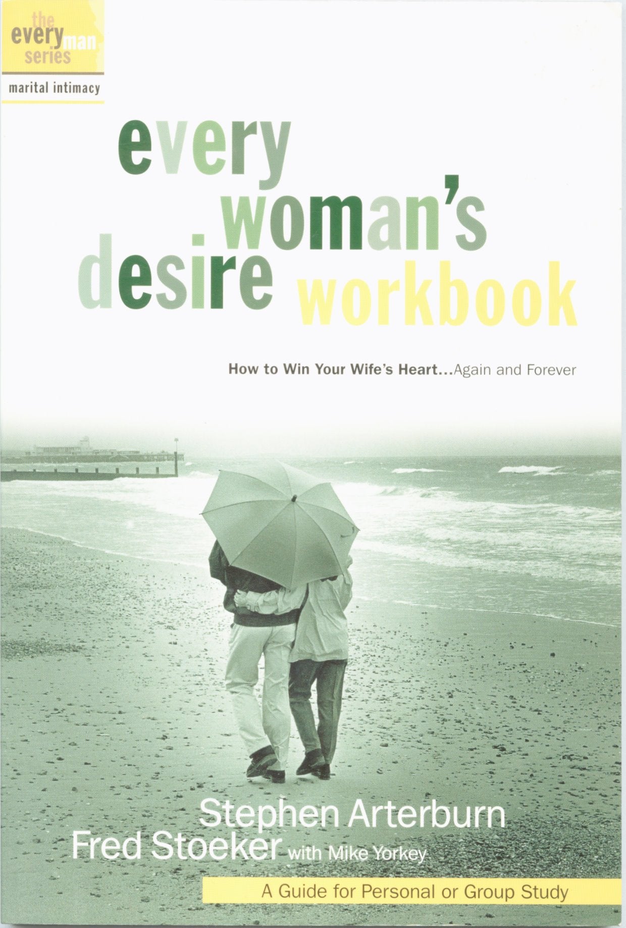 Every Man's Marriage Workbook: How to Win Your Wife's Heart...Again and Forever,Used