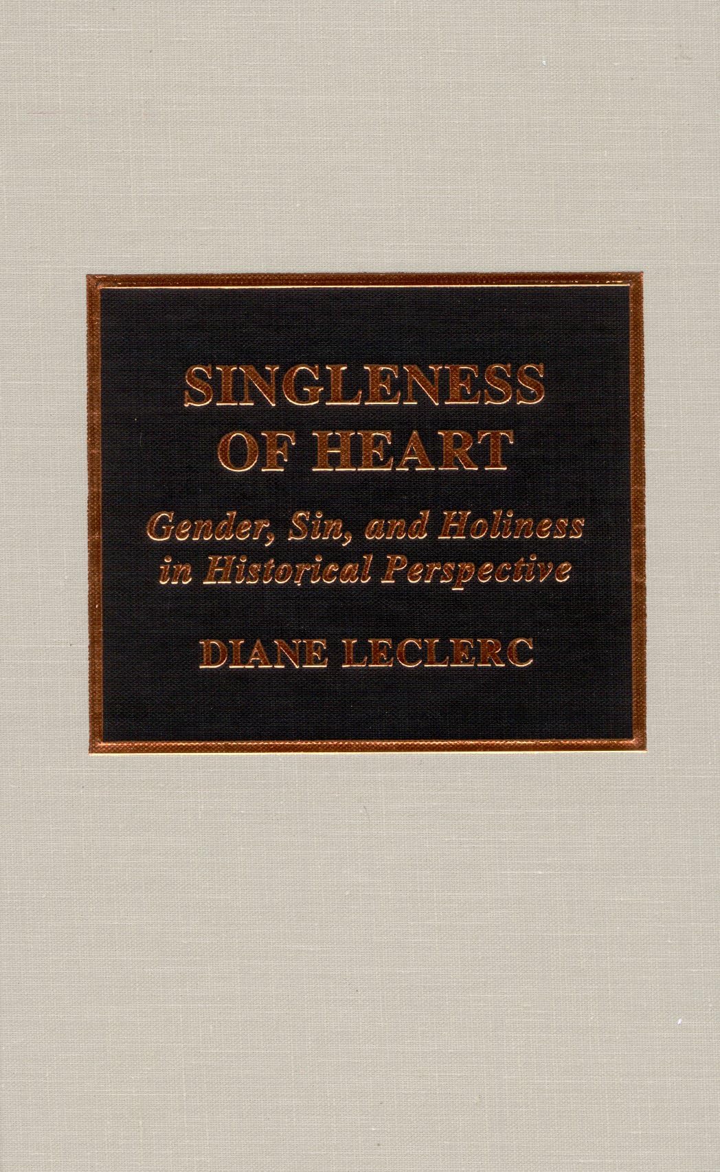 Singleness of Heart: Gender, Sin, and Holiness in Historical Perspective (Volume 13) (Pietist and Wesleyan Studies, 13),Used