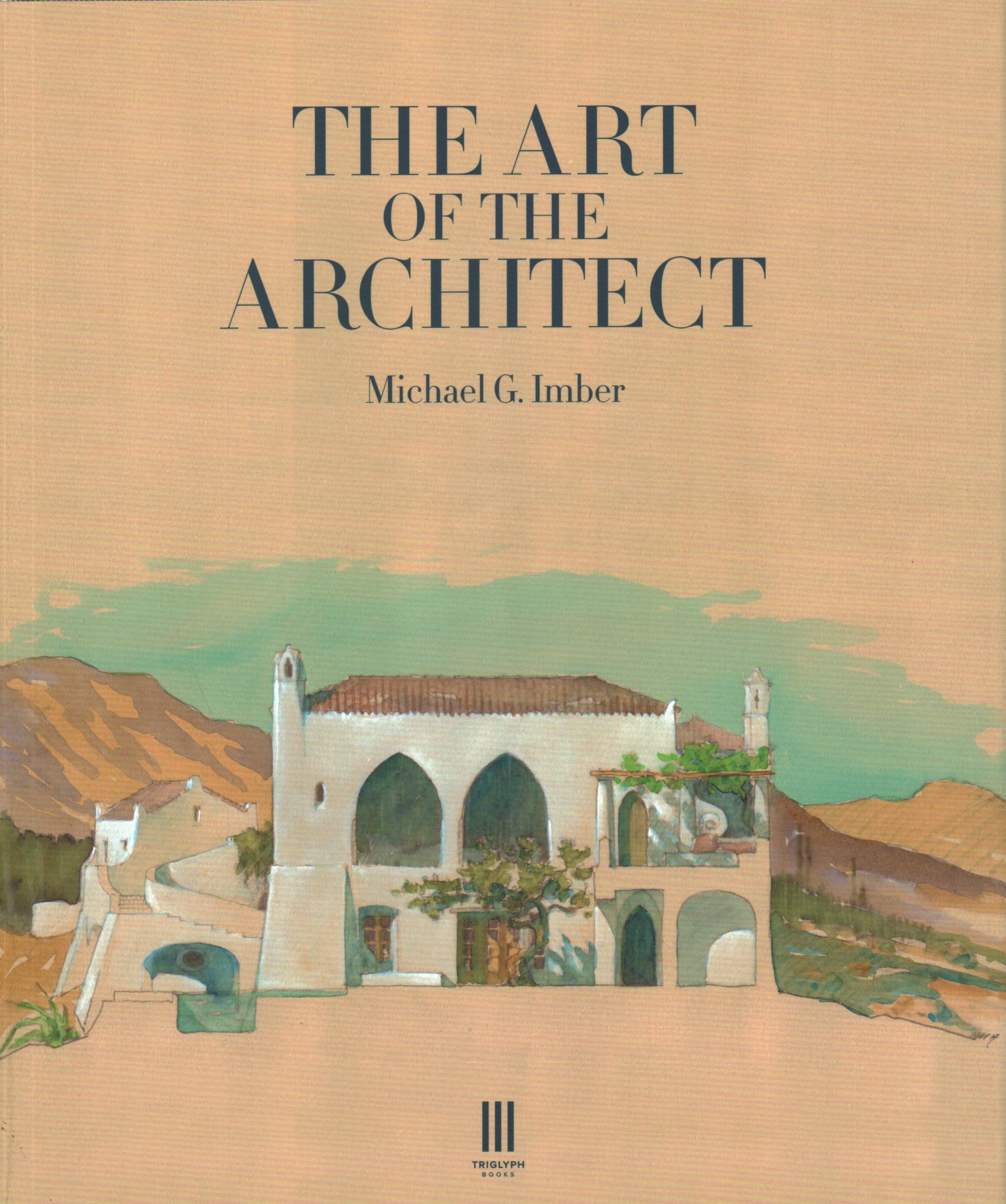 The Art of the Architect,New