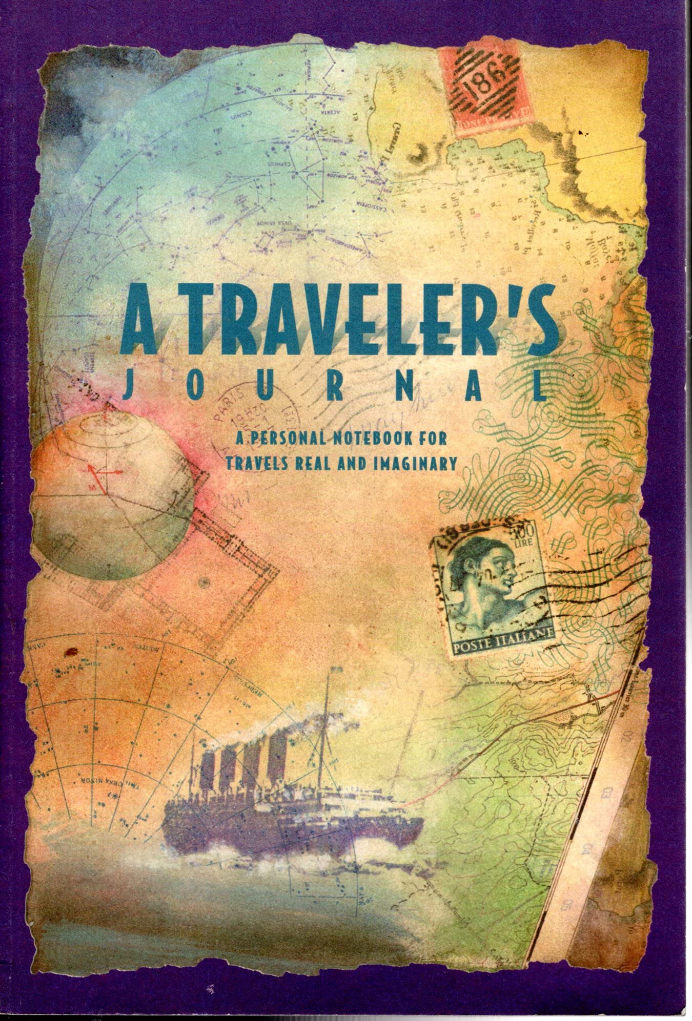 A Traveler's Journal: A Personal Notebook for Travels Real and Imaginary,Used