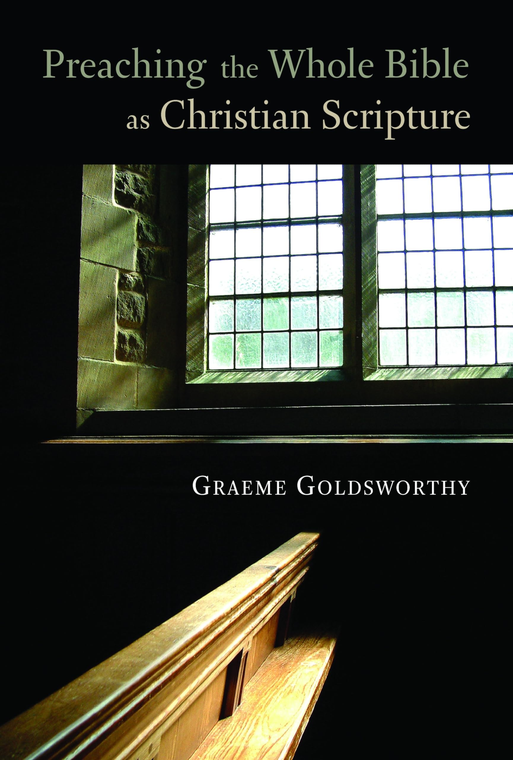 Preaching the Whole Bible as Christian Scripture: The Application of Biblical Theology to Expository Preaching,Used