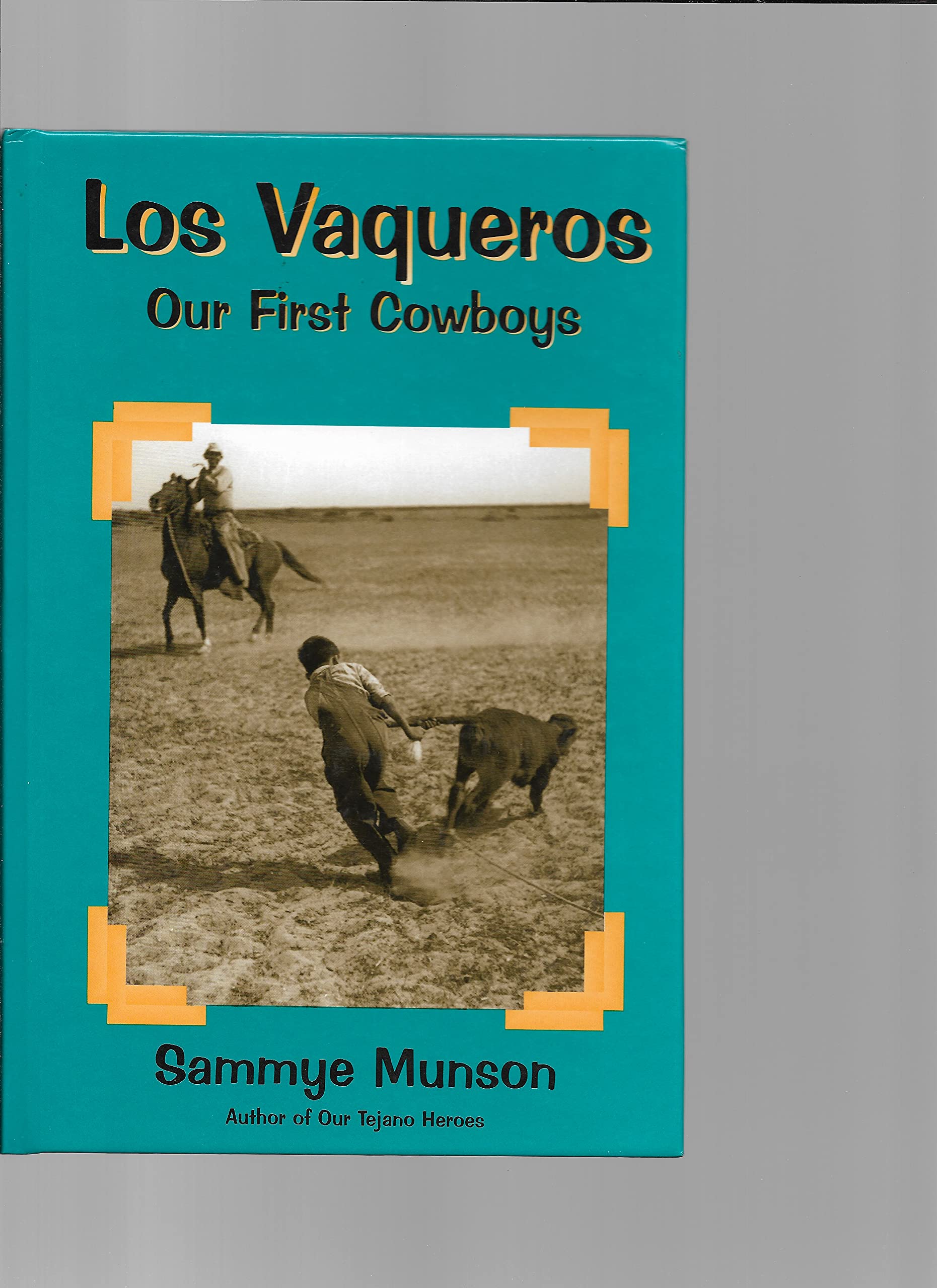 Los Vaqueros: Our First Cowboys,Used