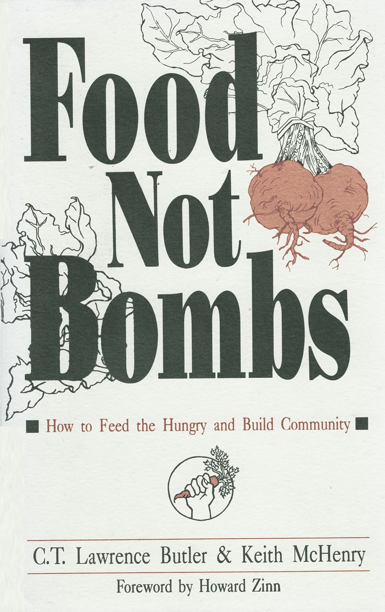 Food Not Bombs: How To Feed The Hungry And Build Community