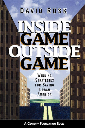Inside Game/Outside Game: Winning Strategies For Saving Urban America,Used