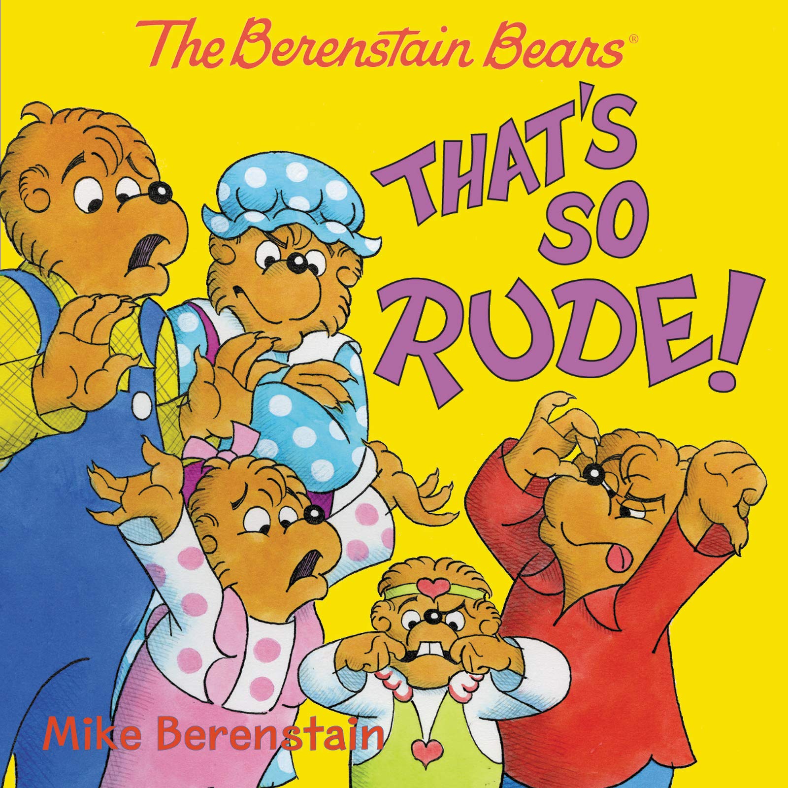 The Berenstain Bears: That'S So Rude!