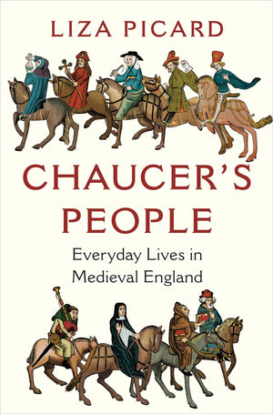 Chaucer's People: Everyday Lives in Medieval England,Used