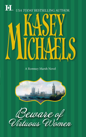 Beware Of Virtuous Women (The Beckets Of Romney Marsh, 3)