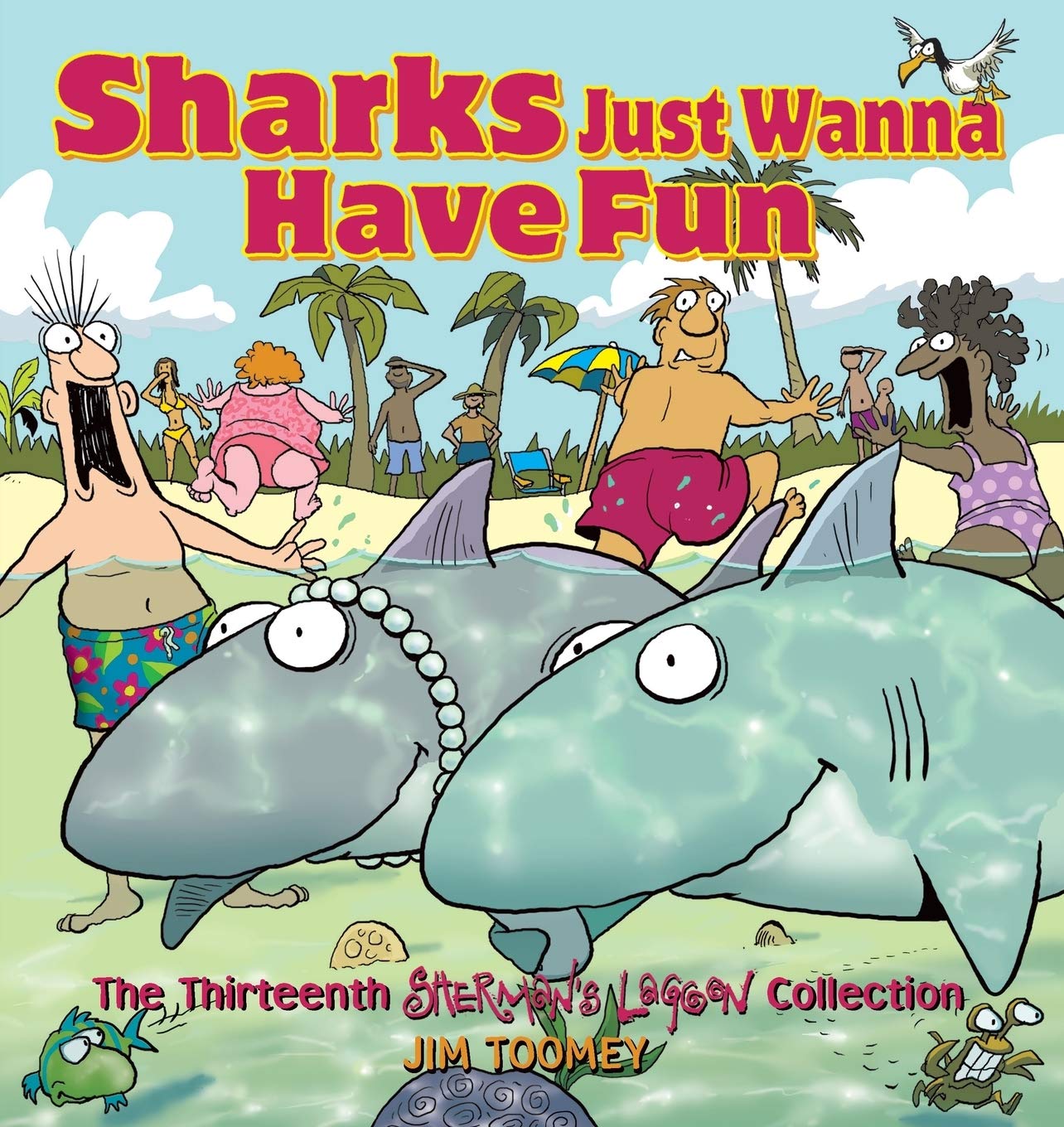 Sharks Just Wanna Have Fun: The Thirteenth Sherman'S Lagoon Collection (Sherman'S Lagoon Collections)